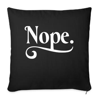 NOPE minimalistisches Design mit Attitüde Geschenk - Sofakissenbezug 45 x 45 cm - Schwarz - Vorne