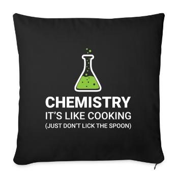 Chemistry, it's like cooking - Sofa pillowcase 17,3'' x 17,3'' (45 x 45 cm) - black - Front
