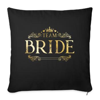 Team Bride - Sofa pillowcase 17,3'' x 17,3'' (45 x 45 cm) - black - Front