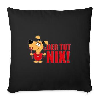 DER TUT NIX! - HUND - TEUFEL - Sofakissenbezug 45 x 45 cm - Schwarz - Vorne