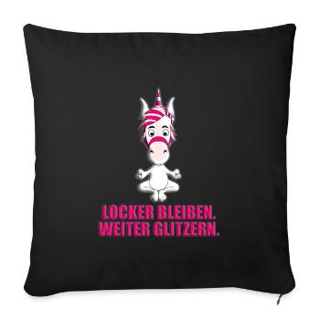 EINHORN - YOGA - LOCKER BLEIBEN. WEITER GLITZERN. - Sofakissenbezug 45 x 45 cm - Schwarz - Vorne