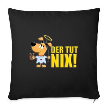 DER TUT NIX! - HUND - ENGEL - HUNDE - TIER - TIERE - Sofakissenbezug 45 x 45 cm - Schwarz - Vorne
