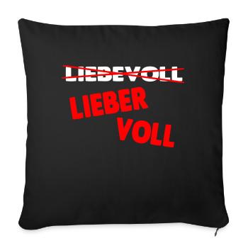 Lieber voll! - Sofakissenbezug 45 x 45 cm - Schwarz - Vorne