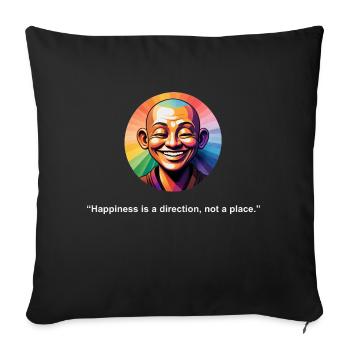 Happiness is a Direction | Zen Quote - Sofa pillowcase 17,3'' x 17,3'' (45 x 45 cm) - black - Front