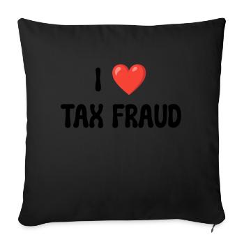 I LOVE TAX FRAUD - Sofa pillowcase 17,3'' x 17,3'' (45 x 45 cm) - black - Front