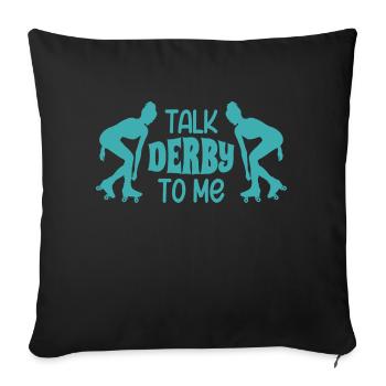 Talk Derby To Me Roller Derby Patins à roulettes - Housse de coussin décorative 45 x 45 cm - noir - Devant