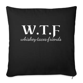 wtf whiskey, funny whiskey lover slogan - Sofa pillowcase 17,3'' x 17,3'' (45 x 45 cm) - black - Front
