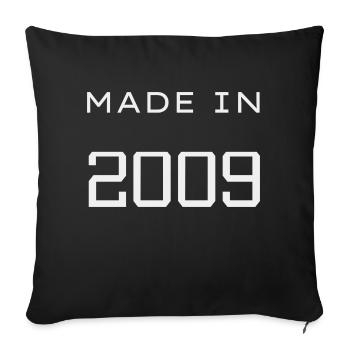Made in 2009 Year Birthday Day - Sofa pillowcase 17,3'' x 17,3'' (45 x 45 cm) - black - Front