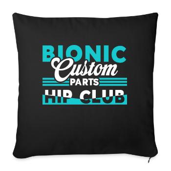 Bionic Custom Parts Club Hip Prosthesis Surgery - Sofa pillowcase 17,3'' x 17,3'' (45 x 45 cm) - black - Front