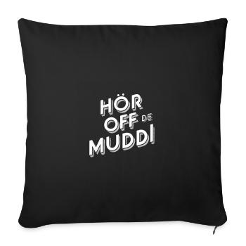 Sachsen Dialekt Hör Off De Muddi - Sofakissenbezug 45 x 45 cm - Schwarz - Vorne
