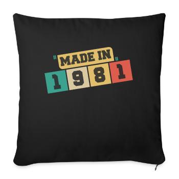 1981 Birthday 1981 Born in 1981 Birthday - Sofa pillowcase 17,3'' x 17,3'' (45 x 45 cm) - black - Front