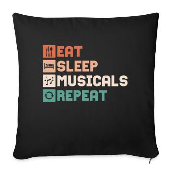 Eat Sleep Musicals Repeat Theater Singing - Sofa pillowcase 17,3'' x 17,3'' (45 x 45 cm) - black - Front