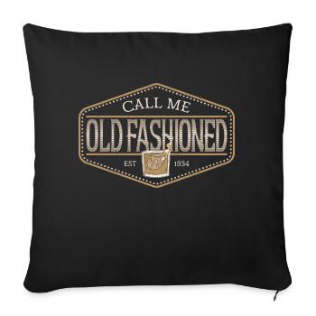 Whisky Call me old fashioned - Sofa pillowcase 17,3'' x 17,3'' (45 x 45 cm) - black - Front
