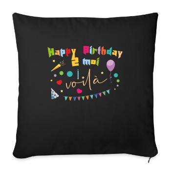 Geburtstag - Happy Birthday To Moi - Sofa pillowcase 17,3'' x 17,3'' (45 x 45 cm) - black - Front