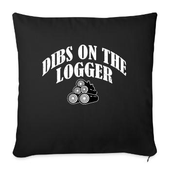Dibs On The Logger Logging Lumberjack Logger - Sofa pillowcase 17,3'' x 17,3'' (45 x 45 cm) - black - Front