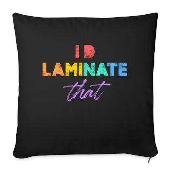 Je laminerais ça - Housse de coussin décorative 45 x 45 cm - noir - Devant