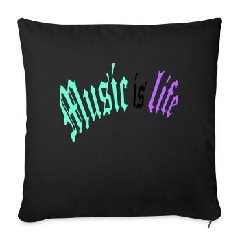 Music is Life Music is Life Love Quote - Sofa pillowcase 17,3'' x 17,3'' (45 x 45 cm) - black - Front