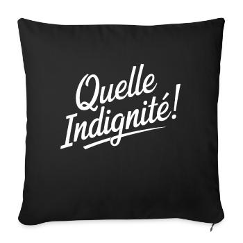 Quelle indignité ! - Housse de coussin décorative 45 x 45 cm - noir - Devant