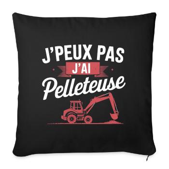 j'peux pas j'ai pelleteuse - Housse de coussin décorative 45 x 45 cm - noir - Devant