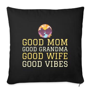 Good mom, good grandma, good wife - Housse de coussin décorative 45 x 45 cm - noir - Devant