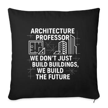 Professor of Architecture - Sofa pillowcase 17,3'' x 17,3'' (45 x 45 cm) - black - Front