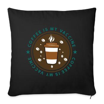 Vaccinated with coffee - Sofa pillowcase 17,3'' x 17,3'' (45 x 45 cm) - black - Front