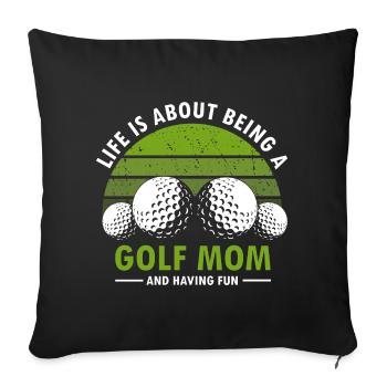 Golf Mom Life Is Fun Proud Women On The Green - Sofa pillowcase 17,3'' x 17,3'' (45 x 45 cm) - black - Front