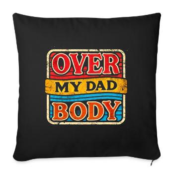 Sur le corps de mon père, drôles de pères qui disent - Housse de coussin décorative 45 x 45 cm - noir - Devant