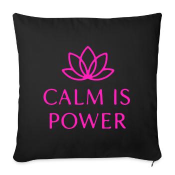 Calm Is Power Mindfulness T-Shirt - Sofa pillowcase 17,3'' x 17,3'' (45 x 45 cm) - black - Front