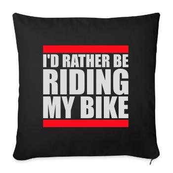 I'd Rather Be Riding My Bike Cyclist Sport - Sofa pillowcase 17,3'' x 17,3'' (45 x 45 cm) - black - Front