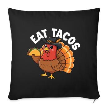 Eat Tacos Thanksgiving Twist Fall Humor - Sofa pillowcase 17,3'' x 17,3'' (45 x 45 cm) - black - Front