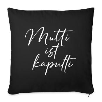 Mom is broken (white) / hand lettering design - Sofa pillowcase 17,3'' x 17,3'' (45 x 45 cm) - black - Front