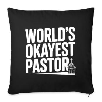 World’s Okayest Pastor - Sofa pillowcase 17,3'' x 17,3'' (45 x 45 cm) - black - Front