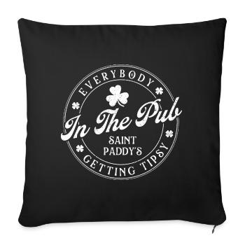 Everybody In The Pub Getting Tipsy St Pats - Sofa pillowcase 17,3'' x 17,3'' (45 x 45 cm) - black - Front