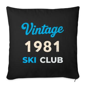 Vintage 1981 – Ski Club Retro Birth Year Gift - Sofa pillowcase 17,3'' x 17,3'' (45 x 45 cm) - black - Front