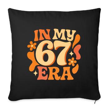 In My 67 Era Italian Brainrot Humor Geburtstag - Sofakissenbezug 45 x 45 cm - Schwarz - Vorne