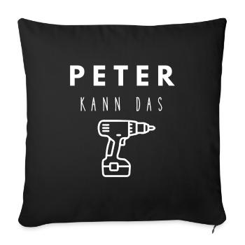 Peter Name Handwerker Werkzeug Akkuschrauber - Sofakissenbezug 45 x 45 cm - Schwarz - Vorne