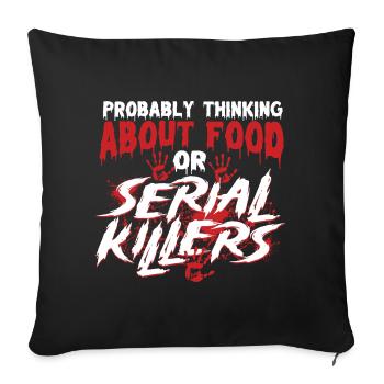Nourriture ou tueurs en série : true crime drôle - Housse de coussin décorative 45 x 45 cm - noir - Devant