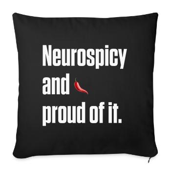 Neurospicy and Proud Neurodivergent Gift - Sofa pillowcase 17,3'' x 17,3'' (45 x 45 cm) - black - Front