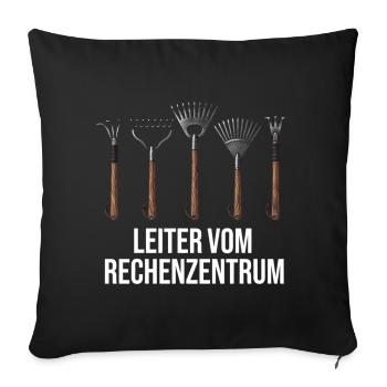 Leiter vom Rechenzentrum Gärtner Gärtnerin Garten - Sofakissenbezug 45 x 45 cm - Schwarz - Vorne