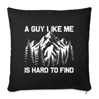A guy like me is hard to find Hiking Mountaineering - Sofa pillowcase 17,3'' x 17,3'' (45 x 45 cm) - black - Front