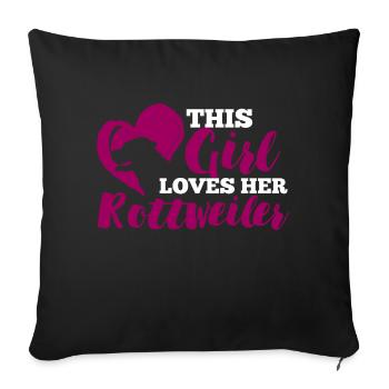 Chien / Rottweiler: Cette fille aime son Rottweiler - Housse de coussin décorative 45 x 45 cm - noir - Devant
