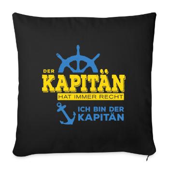 Kapitän Recht Steuerrad Anker Lenkrad Geschenk - Sofakissenbezug 45 x 45 cm - Schwarz - Vorne