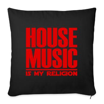 House Music Is My Religion - Sofakissenbezug 45 x 45 cm - Schwarz - Vorne