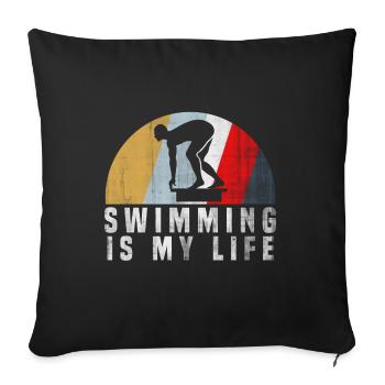 Swimming is my life - Sofa pillowcase 17,3'' x 17,3'' (45 x 45 cm) - black - Front