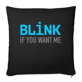 blink if you want me sourire yeux Clin d’oeil Flirt - Housse de coussin décorative 45 x 45 cm - noir - Devant