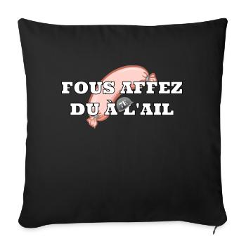 Fous affez du à l’ail - Housse de coussin décorative 45 x 45 cm - noir - Devant