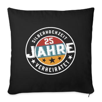 Silberhochzeit 25 Jahre Verheiratet Hochzeit - Sofakissenbezug 45 x 45 cm - Schwarz - Vorne
