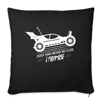 Just One More RC Car I Promise Model Car Remote C - Sofa pillowcase 17,3'' x 17,3'' (45 x 45 cm) - black - Front