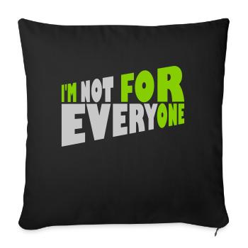Je ne suis pas pour tout le monde - Housse de coussin décorative 45 x 45 cm - noir - Devant